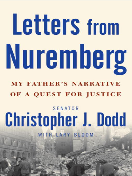 Title details for Letters from Nuremberg by Christopher Dodd - Available